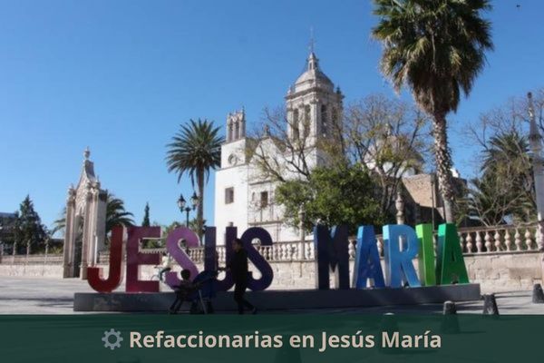 Refaccionarias en Jesús María
