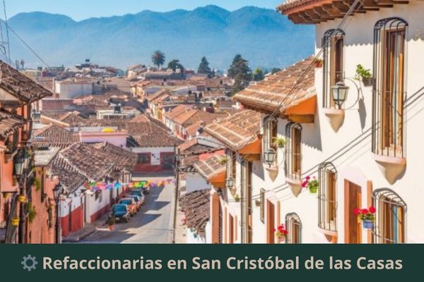 Refaccionarias en San Cristóbal de las Casas
