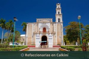 Refaccionarias en Calkiní